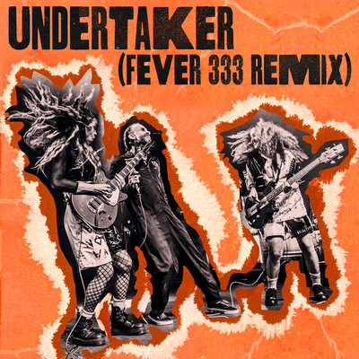 Undertaker (FEVER 333 Remix)'s cover