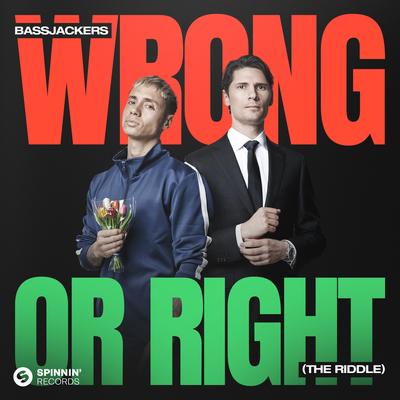 Wrong or Right (The Riddle) By Bassjackers's cover