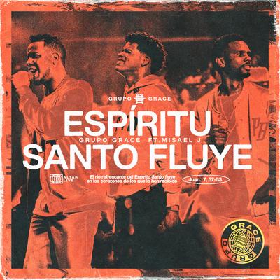 Espiritu Santo Fluye (Live) By Grupo Grace, Misael J's cover