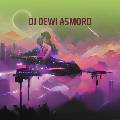 Dj Dewi Asmoro's cover