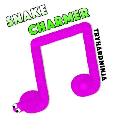 Snake Charmer (Instrumental) By Tryhardninja's cover