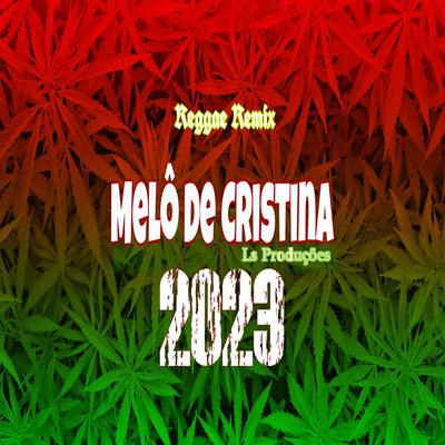 Melô De Cristina (Reggae Remix)'s cover
