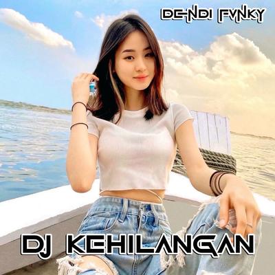 Dj Kehilangan's cover