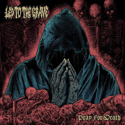 Pray for Death By Led To The Grave's cover