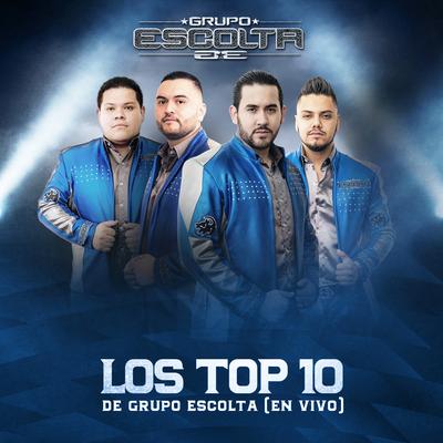 Los Top 10 de Grupo Escolta (En Vivo)'s cover
