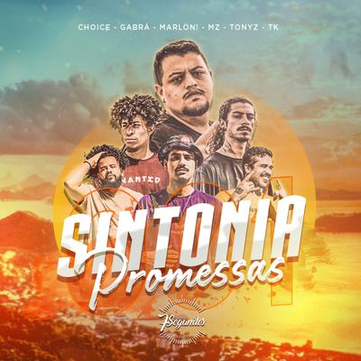 Sintonia 001 - Promessas By Mozart Mz, Choice, 7Segundos, Gabrá, M4rlon, TonyZ, TK's cover