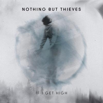 If I Get High (II) By Nothing But Thieves's cover