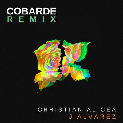 Cobarde (Remix) By Christian Alicea, J Alvarez's cover