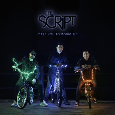 Dare You To Doubt Me By The Script's cover