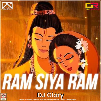 Ram Siya Ram By Sachet Tandon, Dj Glory's cover