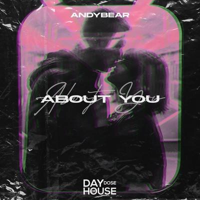 About You By AndyBear's cover