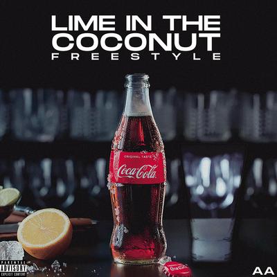 LIME IN THE COCONUT FREESTYLE By AA's cover