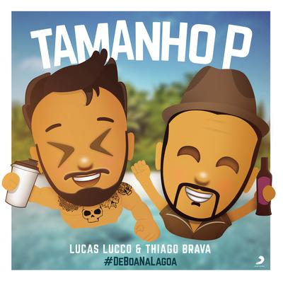 Tamanho P (Ao Vivo) (feat. Thiago Brava) (Ao Vivo) By Lucas Lucco, Thiago Brava's cover