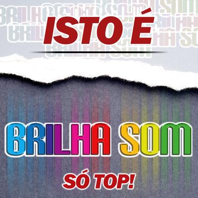 Histórico de Amor By Brilha Som's cover