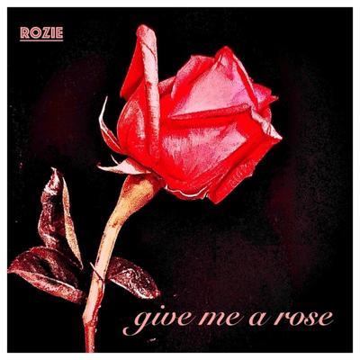 Give Me a Rose's cover