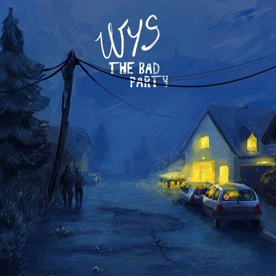 The Bad Party By WYS's cover