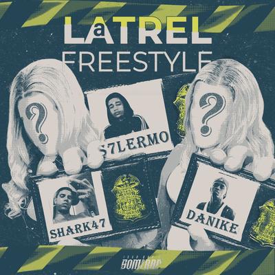 LATREL FREESTYLE By S7lermo, Shark47, Danike, G. Shao's cover