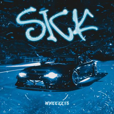 SICK By Wheezzys's cover