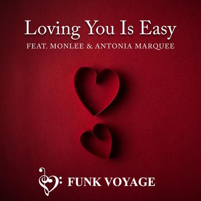 Loving You Is Easy By FunkVoyage, MonLee Mane, Antonia Marquee's cover
