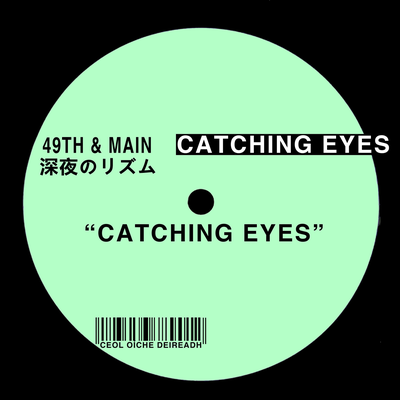 Catching Eyes By 49th & Main's cover