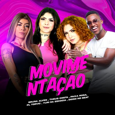 Movimentação By MC Bruna Alves, Theus Costa, Faixa Rosa, PL Torvic, Dj Yuri da Escócia, DJ Diogo no Beat's cover