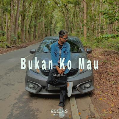 Bukan Ko Mau's cover