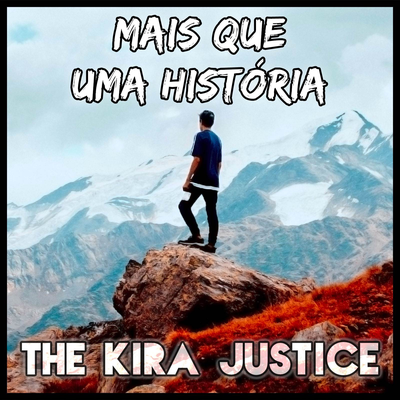 Mais Que Uma História By The Kira Justice's cover