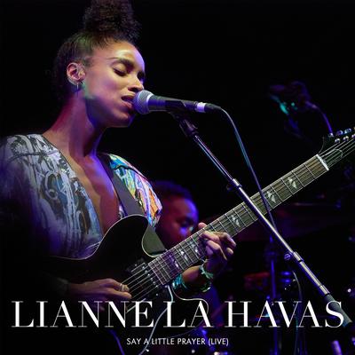 Say a Little Prayer (Live) By Lianne La Havas's cover