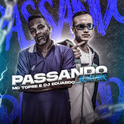 Passando Bronzeador By Mc Topre, DJ Eduardo's cover