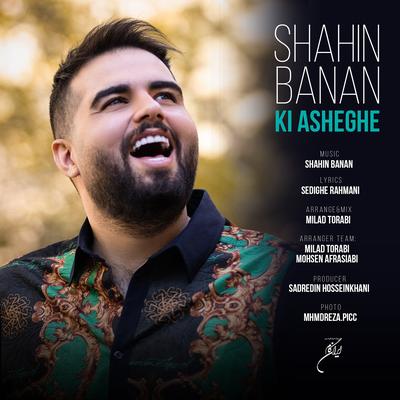 Ki Asheghe - Single By Shahin Banan's cover