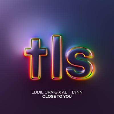 Close To You By Eddie Craig, Abi Flynn's cover