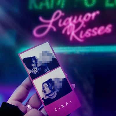 Liquor Kisses By Zikai's cover