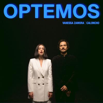 OPTEMOS By Caloncho, Vanessa Zamora's cover