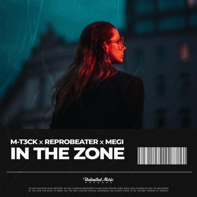 In The Zone By Megi, M-T3CK, Reprobeater's cover