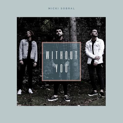 Without You By Micki Sobral, Behind Locked Doors's cover