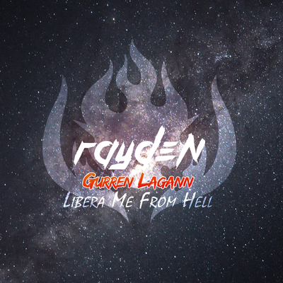 Libera Me From Hell (from "Gurren Lagann") By Rayden's cover