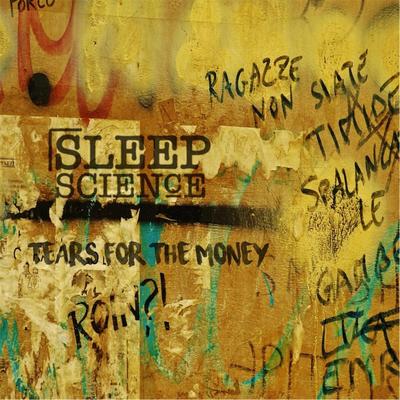 Tears for the Money By Sleep Science's cover
