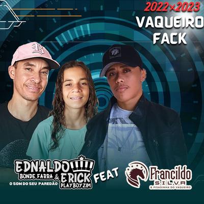Vaqueiro Fack By Ednaldo Bonde farra e Erick playboyzin, Pisadinha do Vaqueiro's cover
