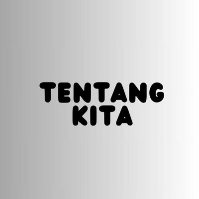 Tentang Kita's cover