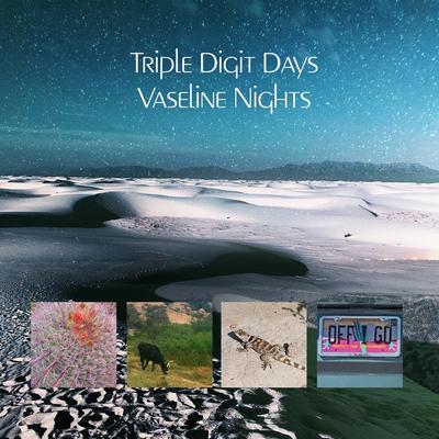 Triple digit days, vaseline nights (desert demos)'s cover