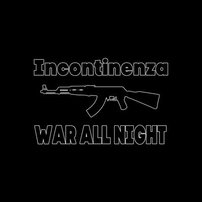 War All Night By Incontinenza's cover