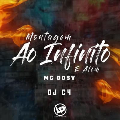 Montagem - Ao Infinito e Além By MC DDSV, Dj C4's cover