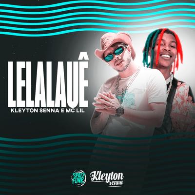 Lelalauê By Kleyton Senna, MC Lil's cover