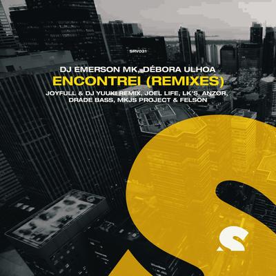 Encontrei Feat. Débora Ulhoa (JoyFull and DJ Yuuki remix) By DJ Emerson MK, JoyFull, Dj Yuuki's cover