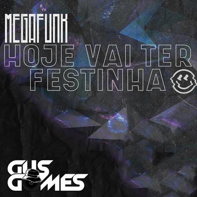 Megafunk: Hoje Vai Ter Festinha (Remix)'s cover
