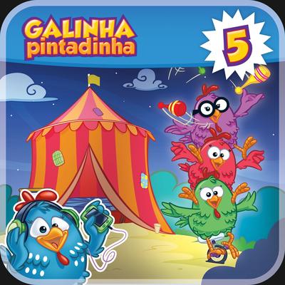 Circo das Galinhas By Galinha Pintadinha, Vera Fuzaro's cover