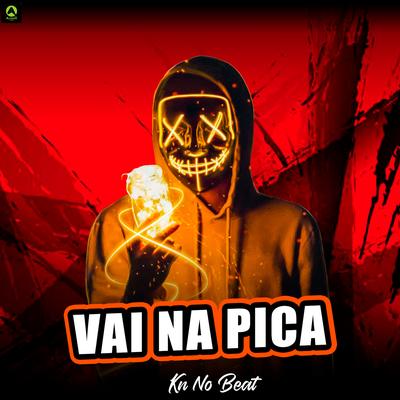 Vai na Pica By KN No Beat, Alysson CDs Oficial, Guga CDs's cover