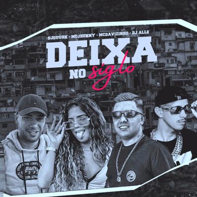 Deixa no Sigilo By Dj Duuhk, MC Davizinho, DJ Alle, mc jhenny's cover