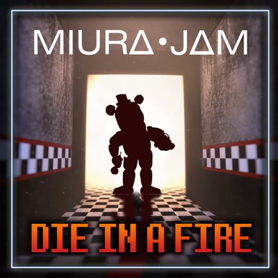Die in a Fire (Portuguese) [From "Five Nights at Freddy's 3"] By Miura Jam's cover