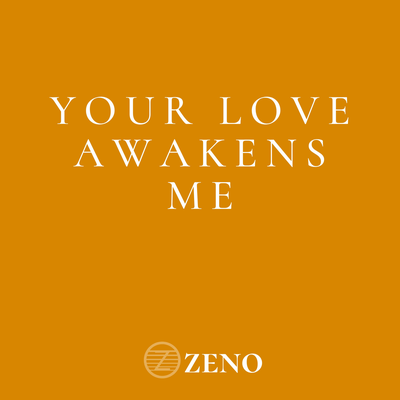 Your Love Awakens Me (Instrumental) By Zeno's cover